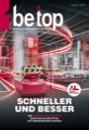 New ways of becoming more competitive, and a new drive to succeed: The latest issue of be top shows how European companies are meeting this challenge.